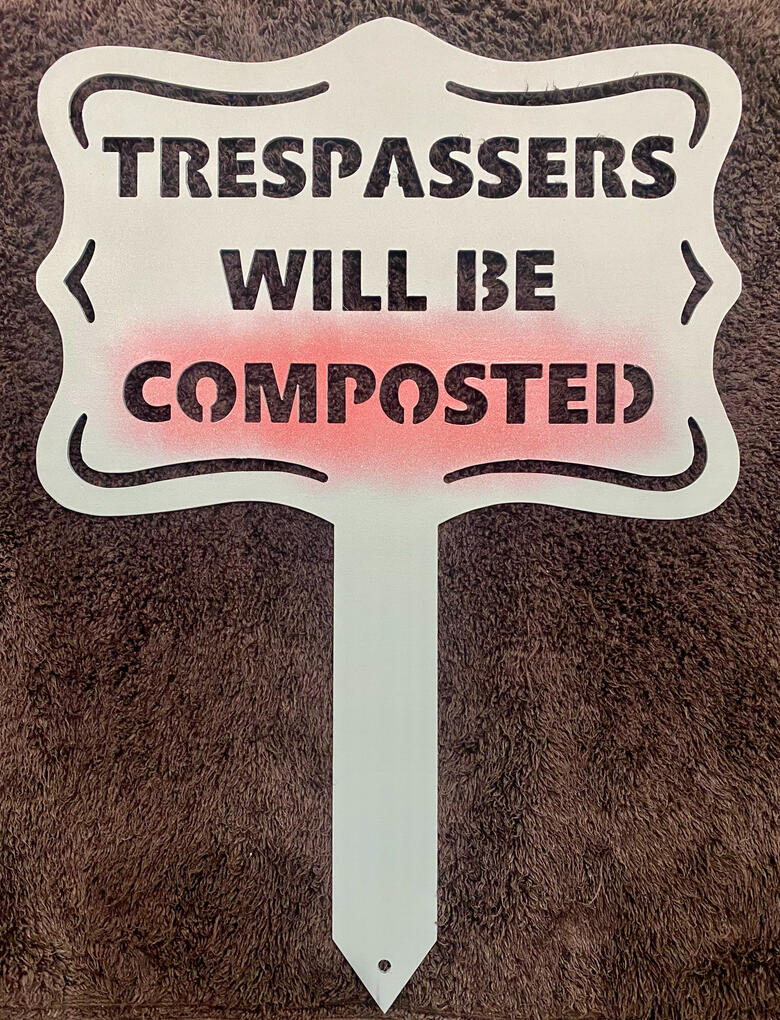 Custom yard signs communicating boundaries to others Custom yard signs communicating boundaries to others